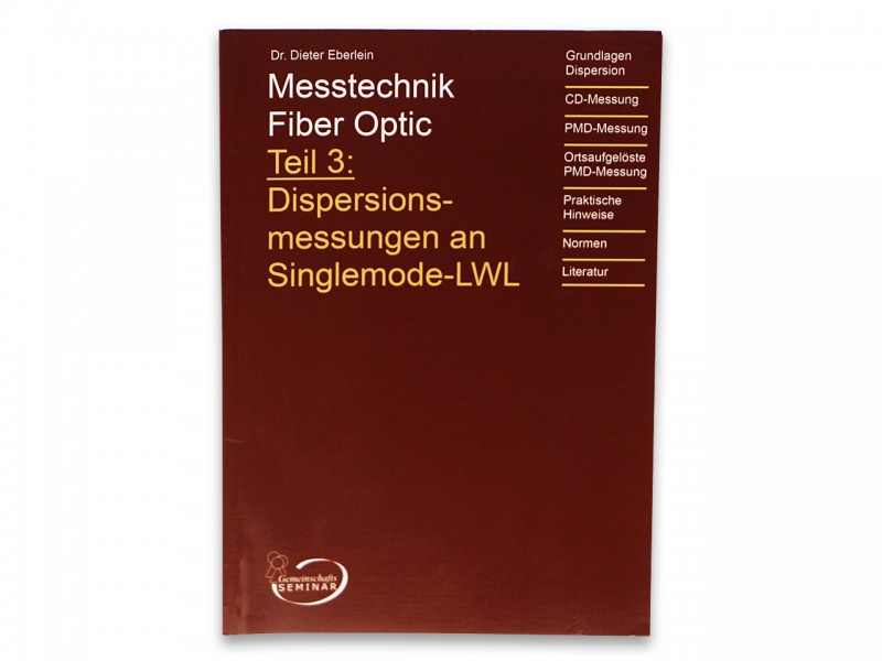 Dr. Dieter Eberlein: Messtechnik Fiber Optic Teil 3 Dispersionsmessungen an SM-LWL