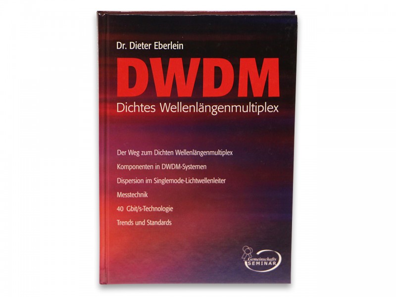 Dr. Dieter Eberlein: DWDM - dichtes Wellenlängenmultiplex